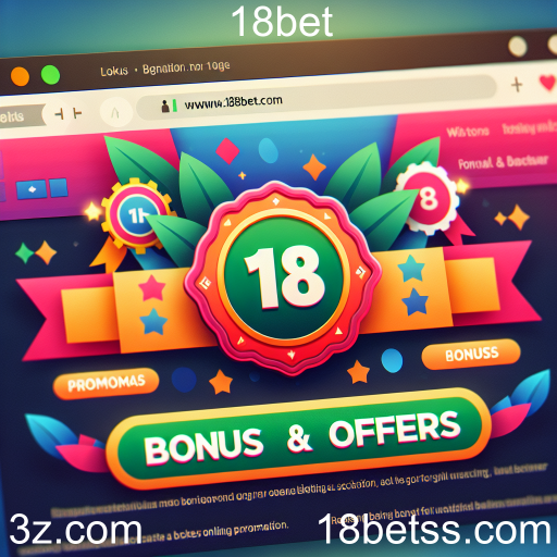 Maximize suas Apostas com as Promoções do 18bet